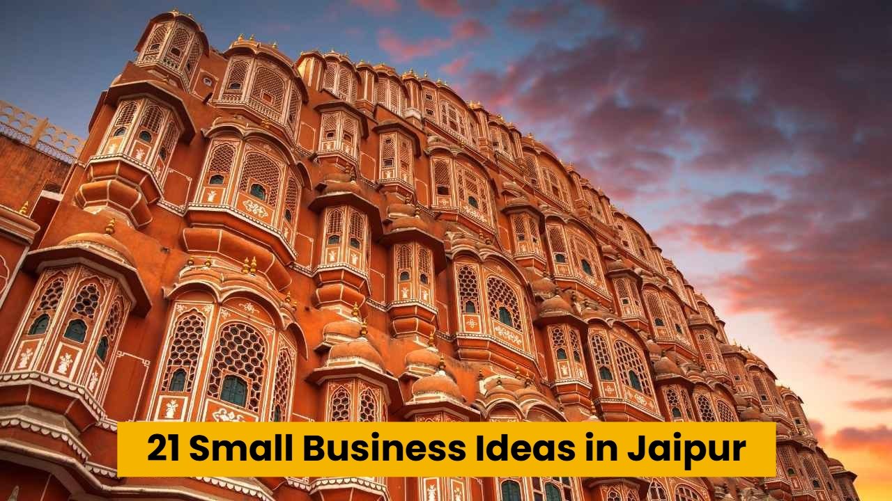 21 Small Business Ideas in Jaipur That Are Booming Right Now (Low Investment, High Profit)