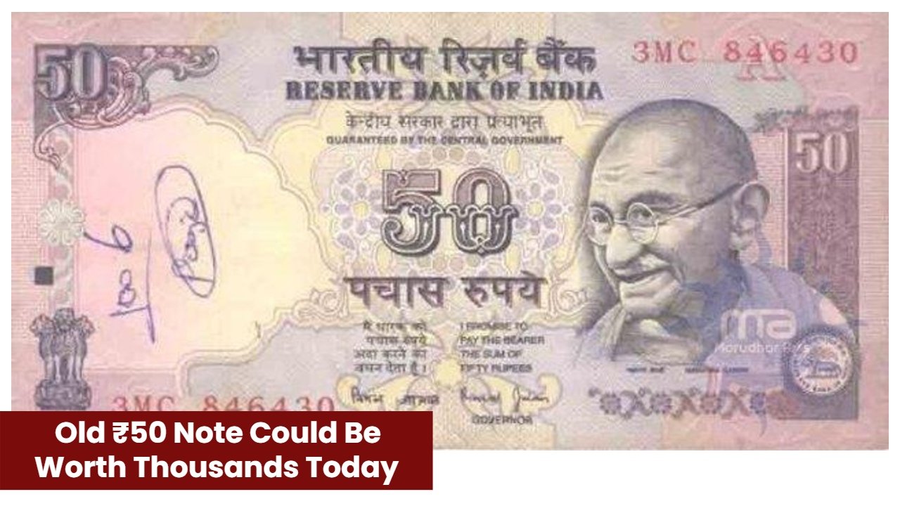 This Old ₹50 Note Could Be Worth Thousands Today – Check Your Wallet Now